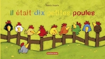 Couverture Il était dix petites poules Editions Casterman (À la queue leu leu) 2017