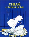 Couverture Chloé et la dent de lait Editions L'École des loisirs 1999