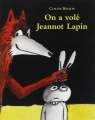 Couverture On a volé Jeannot Lapin Editions L'École des loisirs 1995