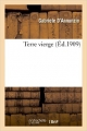 Couverture Terre vierge Editions Hachette / BnF 1909