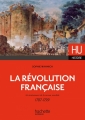 Couverture La révolution française : Un évènement de raison sensible : 1787-1799 Editions Hachette (Supérieur) 2012