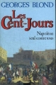 Couverture Les cent-jours : Napoléon seul contre tous Editions Julliard 1983