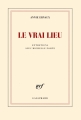 Couverture Le vrai lieu Editions Gallimard  (Blanche) 2014