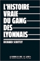 Couverture L'histoire vraie du gang des lyonnais Editions La manufacture de livres 2011