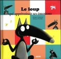 Couverture Le loup qui apprivoisait ses émotions Editions Auzou  (Grand format) 2017