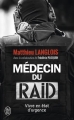 Couverture Médecin du RAID : Vivre en état d'urgence Editions J'ai Lu (Témoignage) 2017