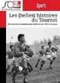 Couverture Les (belles) histoires du Tournoi des VI nations : 25 moments inoubliables de 1910 à nos jours Editions Sud Ouest 2013