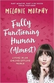 Couverture Fully Functioning Human (Almost): Living in an Online/Offline World Editions Hachette (Book Group) 2017
