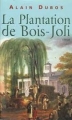 Couverture La plantation de Bois-Joli Editions France Loisirs 2006