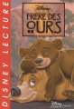 Couverture Frère des ours, tome 1 Editions Disney / Hachette (Disney lecture) 2004