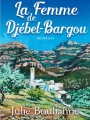 Couverture La femme de Djébel-Bargou Editions JCL 2016