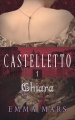 Couverture Castelletto/La trilogie Vénitienne, tome 1 : Chiara/La belle de Venise Editions France Loisirs (Romans historiques) 2017