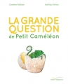 Couverture La grande question de petit caméléon Editions Gautier-Languereau 2017