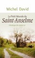 Couverture Saint-Anselme, tome 1 : Le petit monde de Saint-Anselme : Chronique des années 30 Editions Québec Loisirs 2012