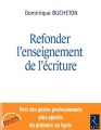 Couverture Refonder l'enseignement de l'écriture Editions Retz 2014