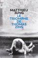 Couverture Le triomphe de Thomas Zins Editions Anne Carrière 2017