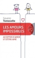 Couverture Les amours impossibles : Accepter d'aimer et d'être aimé Editions Le Livre de Poche 2012