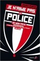 Couverture Je n'aime pas la police de mon pays Editions Libertalia 2012
