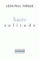 Couverture Haute solitude Editions Gallimard  (L'imaginaire) 1982