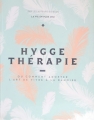 Couverture Hygge thérapie : ou comment adopter l'art de vivre à la danoise Editions Hachette (Pratique) 2017