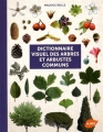 Couverture Dictionnaire visuel des arbres et arbustes communs Editions Ulmer 2015