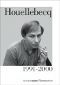Couverture Houellebecq : 1991-2000 Editions Flammarion (Mille & une pages) 2016