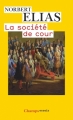 Couverture La société de cour Editions Flammarion (Champs - Essais) 1985
