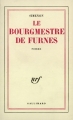 Couverture Le bourgmestre de Furnes Editions Gallimard  (Blanche) 1968