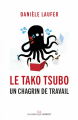 Couverture Le tako tsubo : Un chagrin de travail Editions Les Liens qui Libèrent (LLL) 2017
