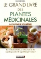 Couverture Le grand livre des plantes médicinales à cultiver soi-même Editions Leduc.s 2017