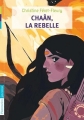 Couverture Chaân, tome 1 : La rebelle Editions Flammarion (Jeunesse) 2010