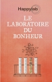 Couverture Le laboratoire du bonheur Editions France Loisirs 2014