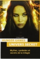Couverture Hunger Games : Univers secret : Mythes, symboles et secrets de la trilogie / Hunger Games : Jeu final : Mythes, symboles et secrets de la trilogie Editions Pages Ouvertes 2014