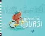 Couverture Accroche-toi, ours ! Editions Little Urban 2016