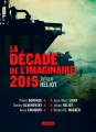 Couverture La décade de l'Imaginaire 2015 : La chose dans la glace Editions L'Atalante 2015