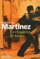 Couverture Le chanteur de Tango Editions Gallimard  (Du monde entier) 2004