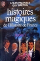 Couverture Histoires magiques de l'Histoire de France, tome 1 Editions J'ai Lu 1979