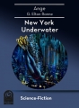 Couverture New York underwater Editions Multivers (Science-Fiction) 2015