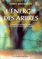 Couverture L'énergie des arbres Editions Le Courrier du Livre 2017