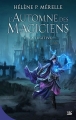 Couverture L'automne des magiciens, tome 1 : La fugitive Editions Bragelonne (Fantasy) 2018