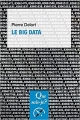 Couverture Que sais-je ? : Le big data Editions Presses universitaires de France (PUF) (Que sais-je ?) 2018