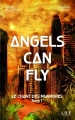 Couverture Angels can fly, tome 1 : Le chant des murmures Editions Le quartier des écrivains 2018