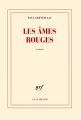 Couverture Les âmes rouges Editions Gallimard  (Blanche) 2015