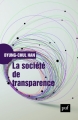 Couverture La société de transparence Editions Presses universitaires de France (PUF) 2017