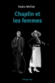 Couverture Chaplin et les femmes Editions Philippe Rey 2007