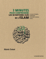 Couverture 3 minutes pour comprendre : les 50 notions-clés de l'Islam Editions Le Courrier du Livre (3 minutes pour comprendre) 2016