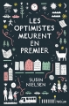 Couverture Les Optimistes meurent en premier Editions Hélium (Fiction jeunesse) 2017
