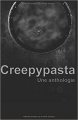 Couverture Creepypasta : Une anthologie Editions Autoédité 2017
