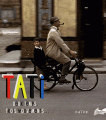 Couverture Jacques Tati : Deux temps, trois mouvements... Editions Naïve 2009