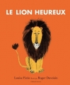 Couverture Le lion heureux Editions Gallimard  (Jeunesse) 2018